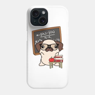 Funny Pug is teaching Phone Case