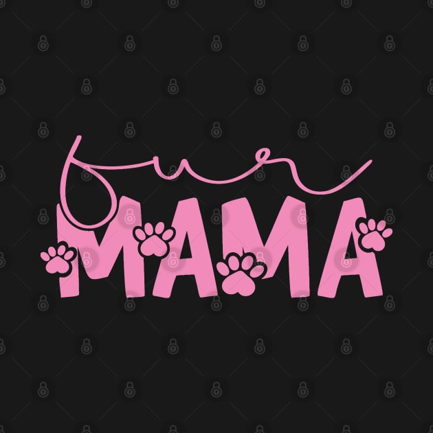 Fur Mama - Pink by Mystic Dragon Designs