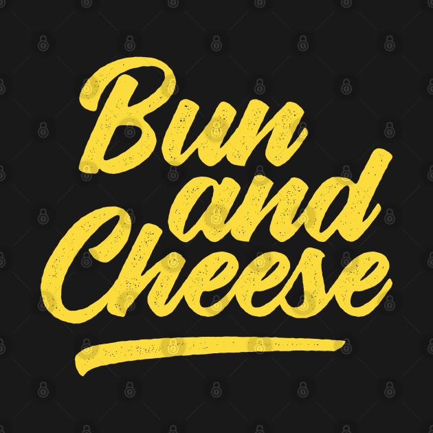 Bun and Cheese by Hixon House