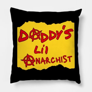 Daddy is Modern Politics all Anarchy Chaos and Destruction? Pillow