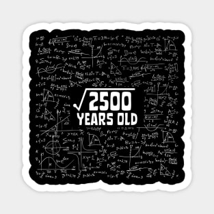 Square Root Of 2500 50th Birthday, 50 Year Old Math Lover Gift Magnet