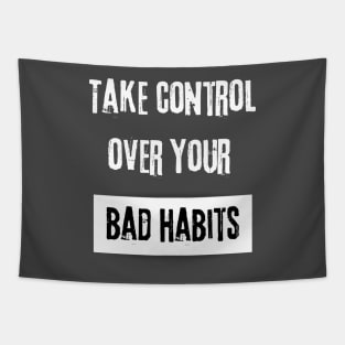 Take Control over Your Bad Habits Motivational Quote Tapestry