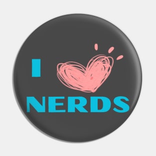 I love nerds Pin