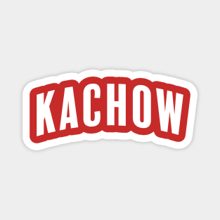 Kachow v2 Magnet
