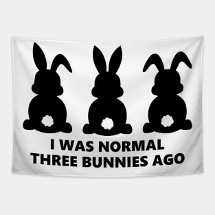 i was normal 3 bunnies ago Tapestry