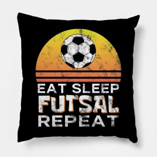 Eat Sleep Futsal Repeat Sport Gift Idea Funny Sports Pillow