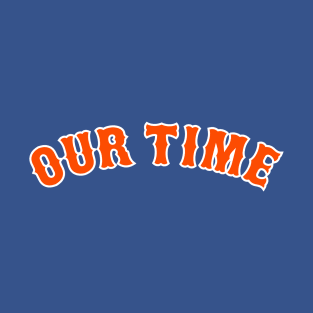 Our Time 2021 T-Shirt