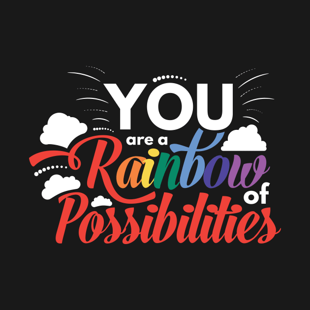 You Are a Rainbow of Possibilites by fur-niche