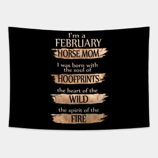 I'm A February Horse Mom Costume Git Tapestry