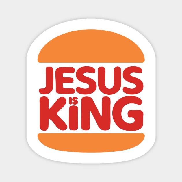 Jesus Is King - Burger Style Logo Magnet by Doodl