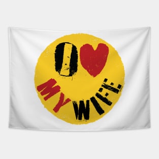 I LOVE MY WIFE - Graffiti Style Happy Face: Typography Art Tapestry