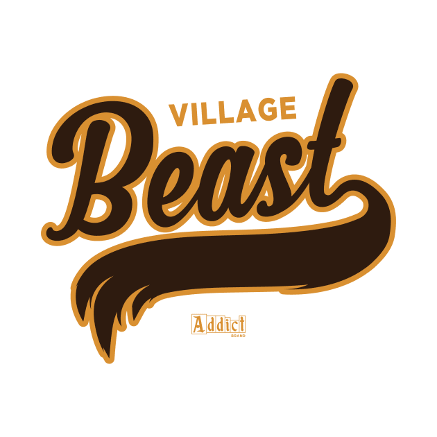 Village Beast by addictbrand