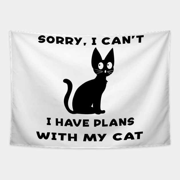 Sorry I Cant I Have Plans With My Cat Tapestry by William Edward Husband