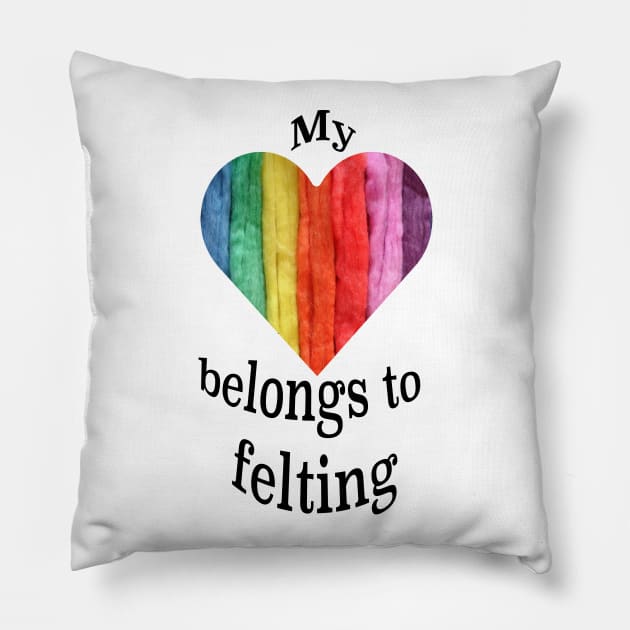 My heart belongs to felting Pillow by Madeinthehighlands