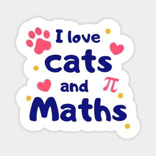 I Love Cats and Maths - Best Gift Idea for Nerdy Girl who Loves Cats Magnet