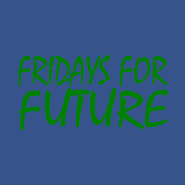 Disover fridays for future - Fridays For Future - T-Shirt