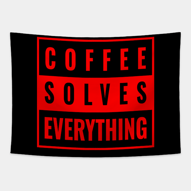 Coffee Solves Everything Coffee Tapestry by GreenCowLand