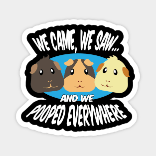 We Pooped Everywhere Gift for Guinea Pig Lovers Guinea Pig Magnet