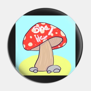 cute mushroom she/her Pin