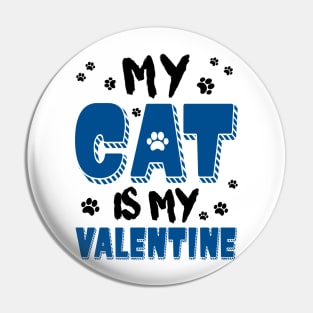 My Cat is my Valentine Pin