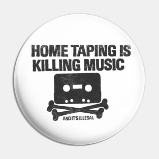 HOME TAPING IS KILLING MUSIC Pin