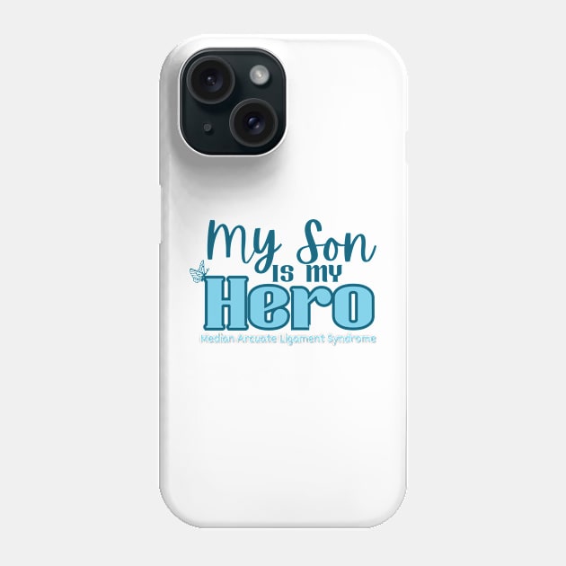 My Son is my Hero (MALS) Phone Case by NationalMALSFoundation