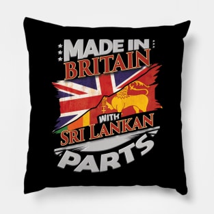 Made In Britain With Sri Lankan Parts - Gift for Sri Lankan From Sri Lanka Pillow