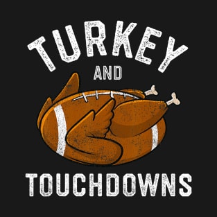 Touchdowns Football Men Boys Thanksgiving Turkey T-Shirt