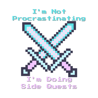 Not Procrastinating, Doing Side Quests T-Shirt