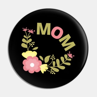 Mom - Colorful Flowers Pin