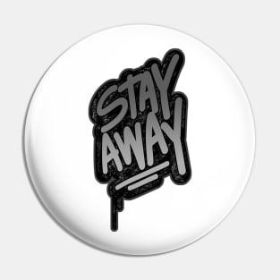 Stay Away Pin