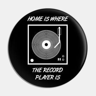 Home is where the record player is Pin