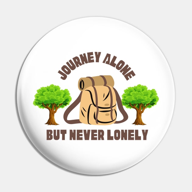 Journey Alone, but never Lonely Pin by Atyle