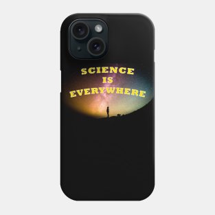 Science Is Everywhere Phone Case