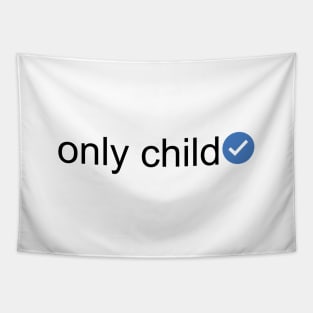 Verified Only Child (Black Text) Tapestry