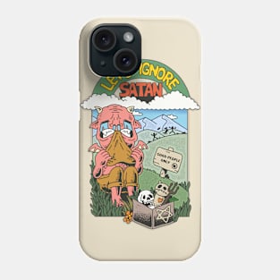 let's ignore satan Phone Case