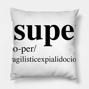 supercalifragilisticexpialidocious - Dictionary Pillow