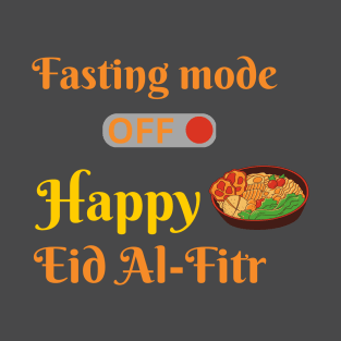 Ramadan kareem fasting mode off happy eid al fitr T-Shirt