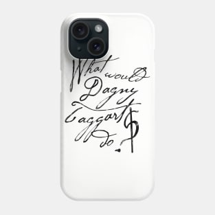 Dagny Taggart - Atlas Shrugged Phone Case