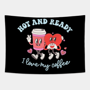 Funny Coffee Lover Valentine's Day Girlfriends Busy Moms Tapestry