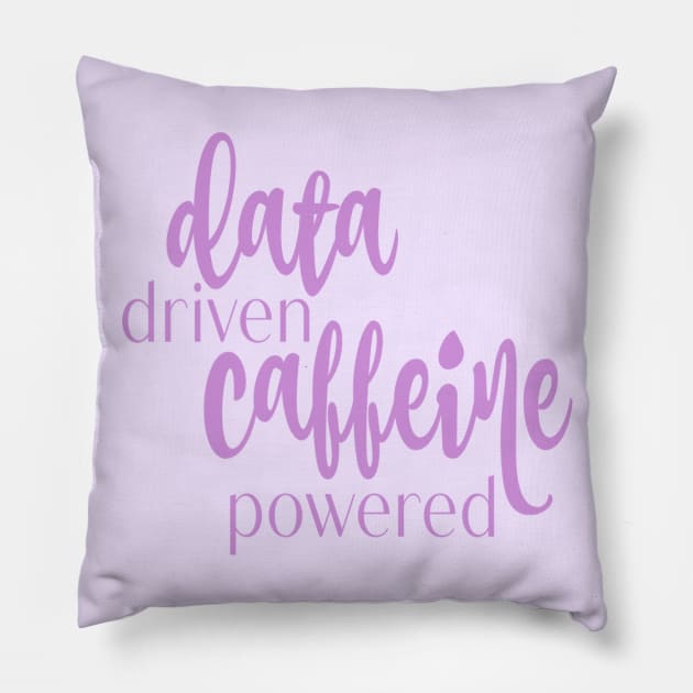 data driven caffeine powered Pillow by stickersbycare