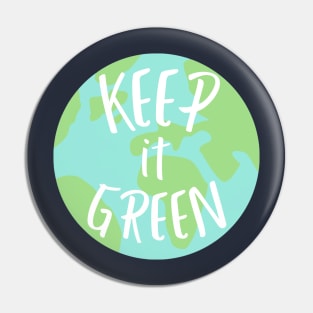 save the planet keep it green- earth day Pin