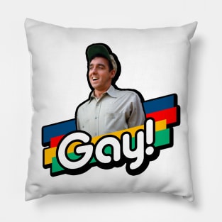 Jim Is Gay! Pillow