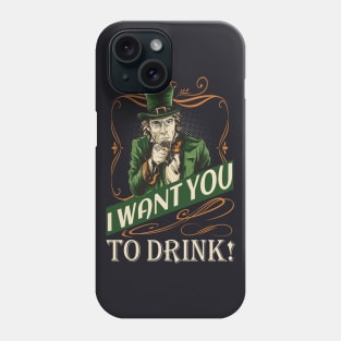 Drink funny St. Patrick’s Day Meme Slogan Phone Case