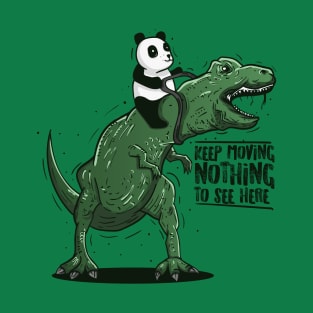 Panda Riding T-Rex - Nothing to see here T-Shirt