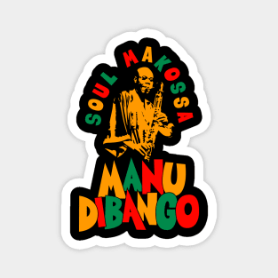 Manu Dibango - Soul Makossa: Funk Icon Tribute Design for T-Shirts Magnet