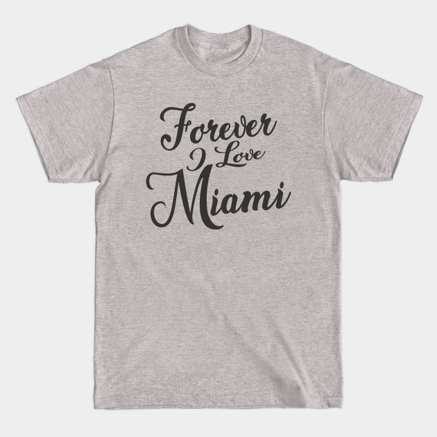 Forever i love Miami - Miami Heat - T-Shirt Forever i love Miami - Miami Heat - T-Shirt