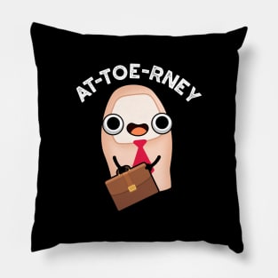 At-toe-rney Funny Attorney Toe Pun Pillow