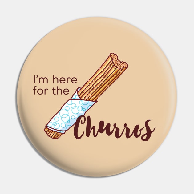 I'm here for the Churros Pin by MagicalNoms