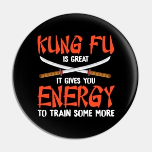 Kung Fu Is Great Karate Martial Arts Pin
